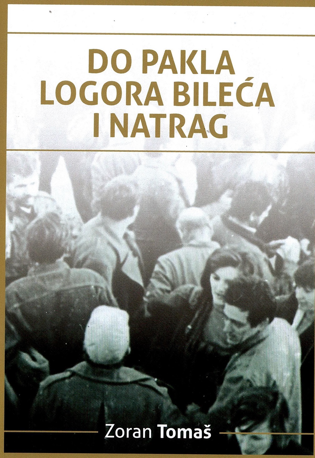 Do pakla logora Bileca i natrag