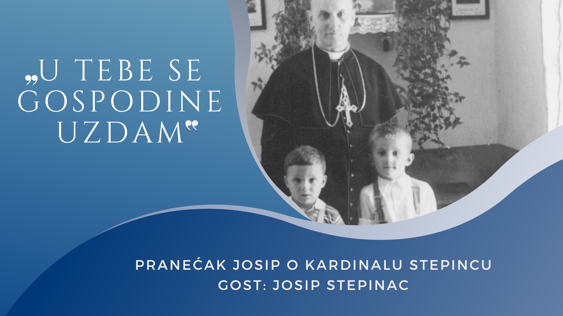 Iz našeg arhiva Josip Stepinac