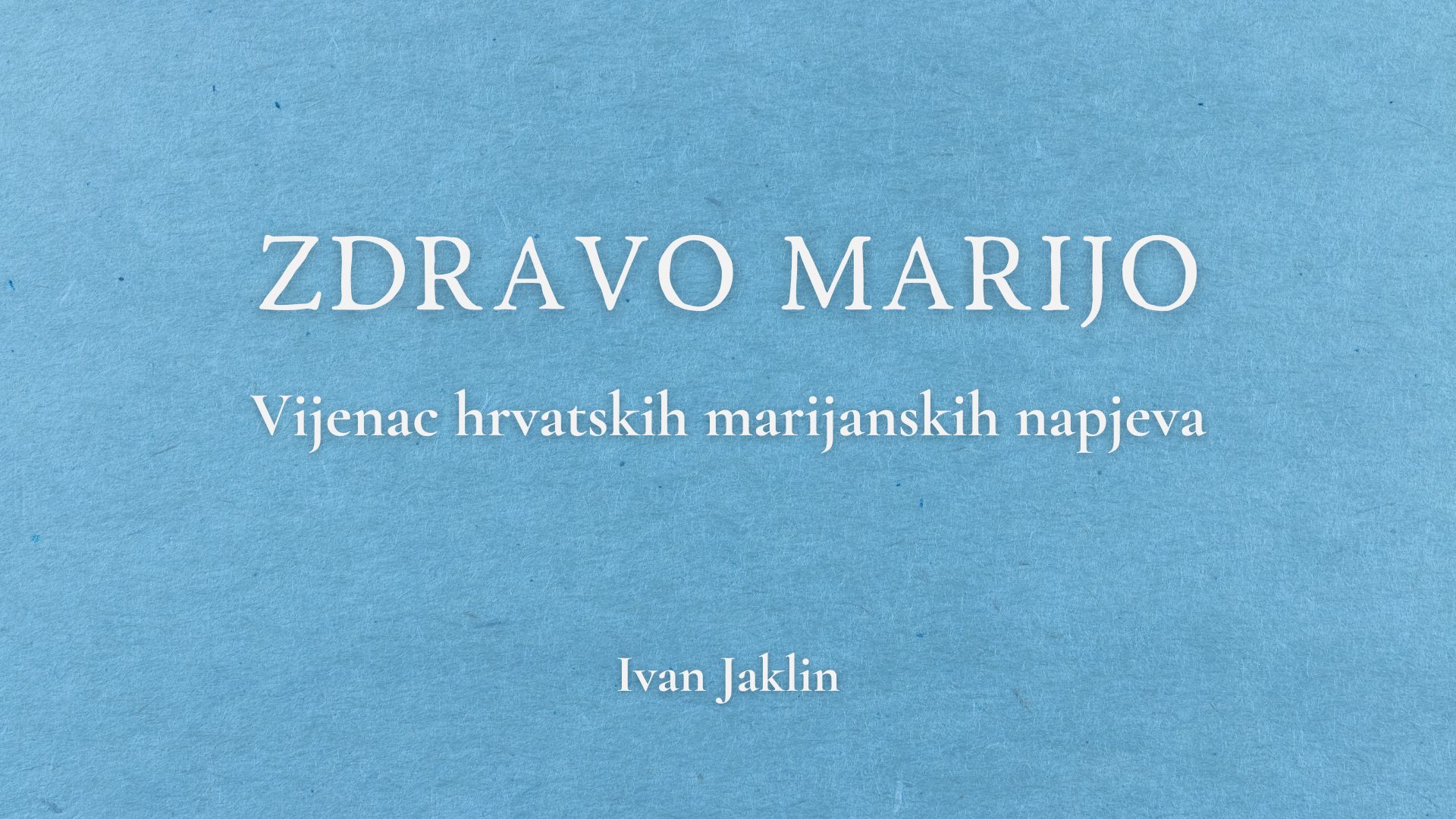 pjesmarica zdravo marijo naslovna